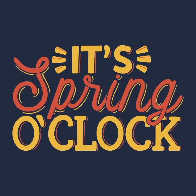 its spring o'clock