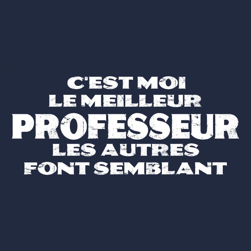 c'est moi le meilleur professeur