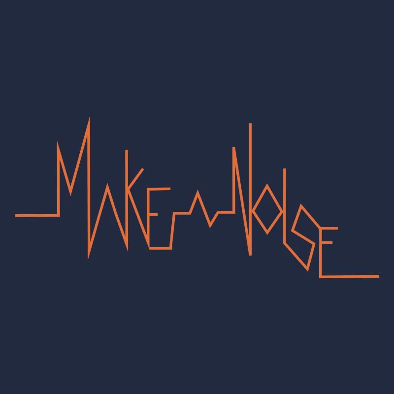 MAKE A NOISE