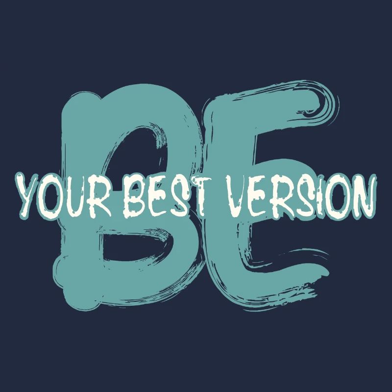 Sei die beste Version von dir selbst