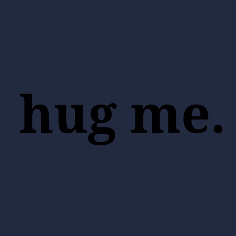 hug me