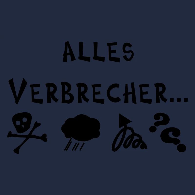 alles Verbrecher