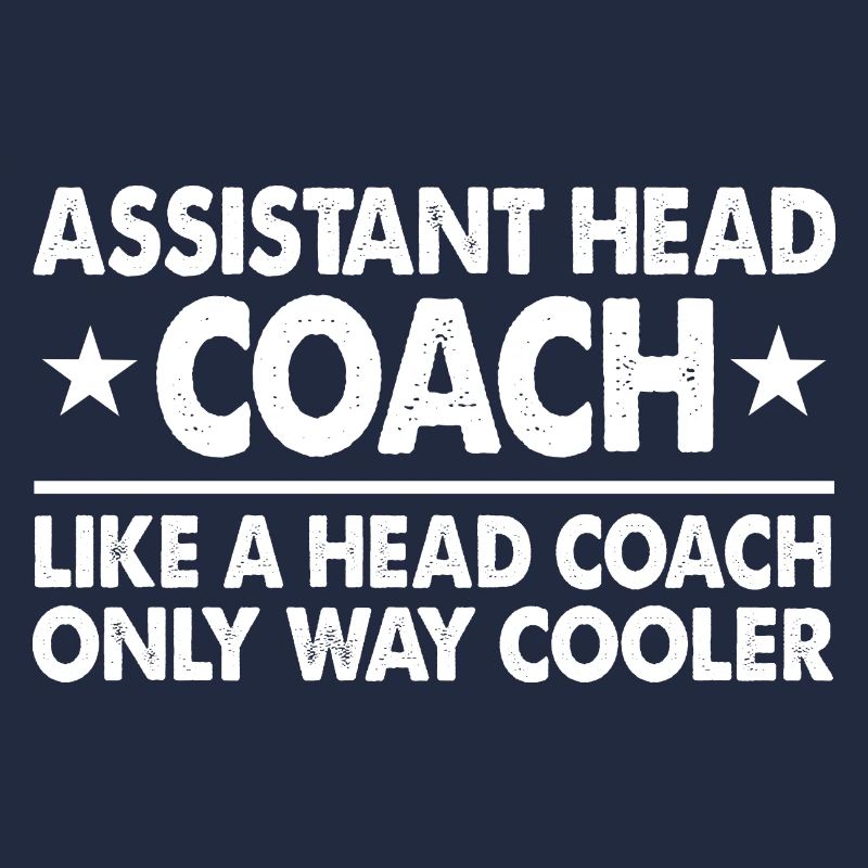 Assistant Head Coach - Like a Head Coach Fun Gift