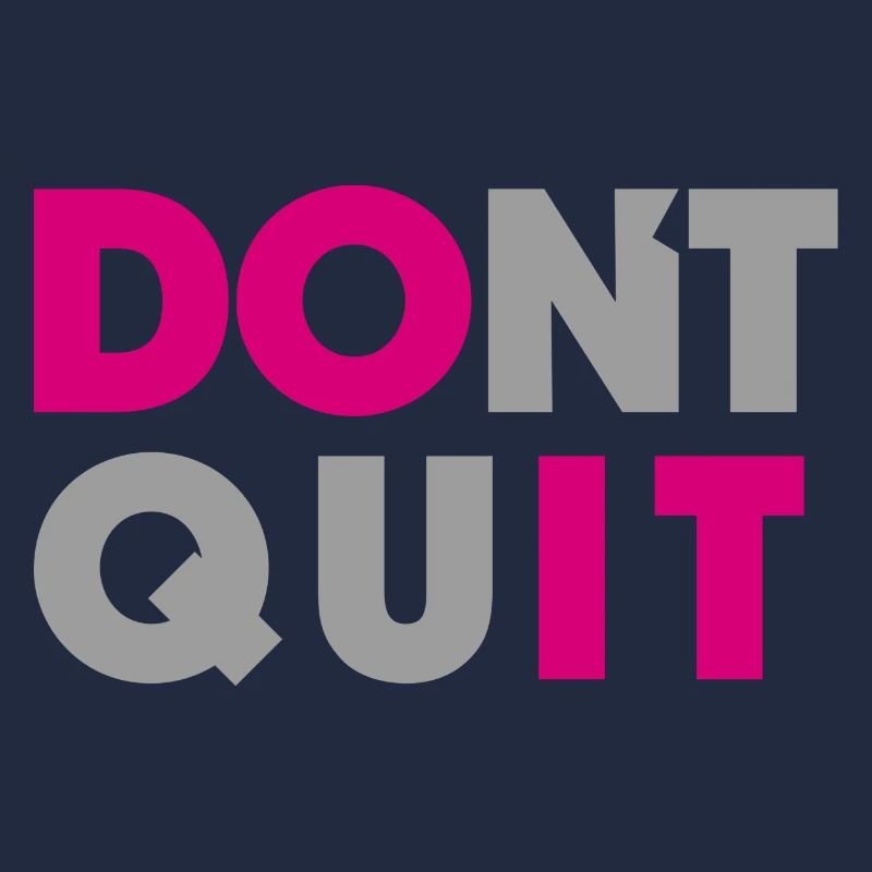 dont quit do it