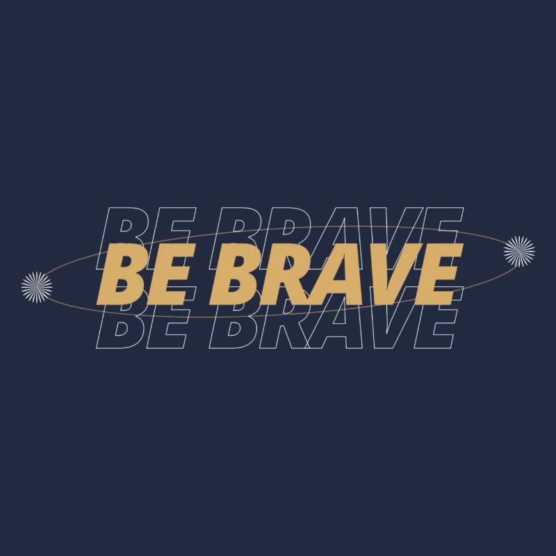 Soyez courageux