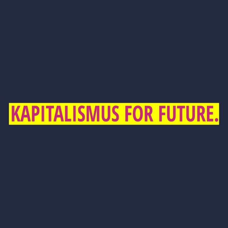 Kapitalismus for future.