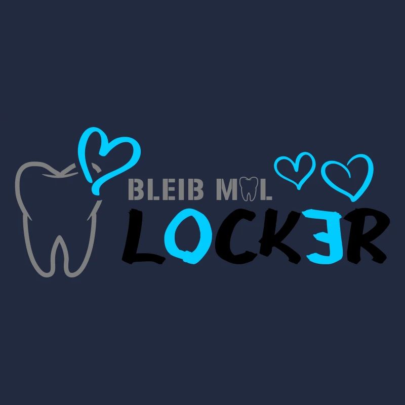 Bleib mal LOCKER - Zahn - Herz