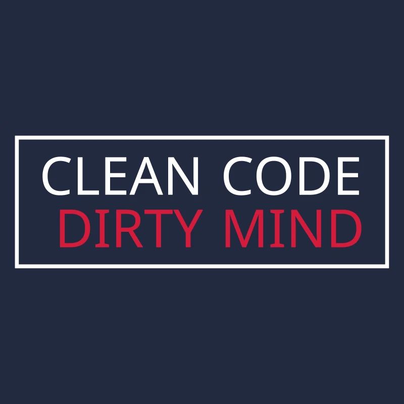 Clean Code - Dirty Mind