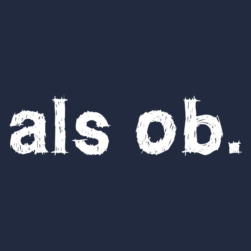 als ob. Aussage Statement