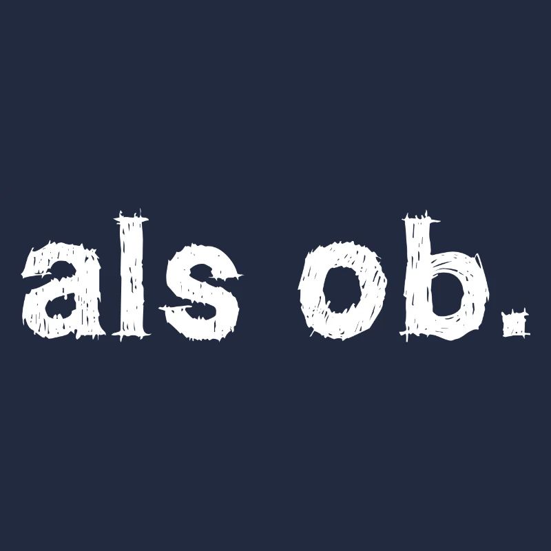 als ob. Aussage Statement