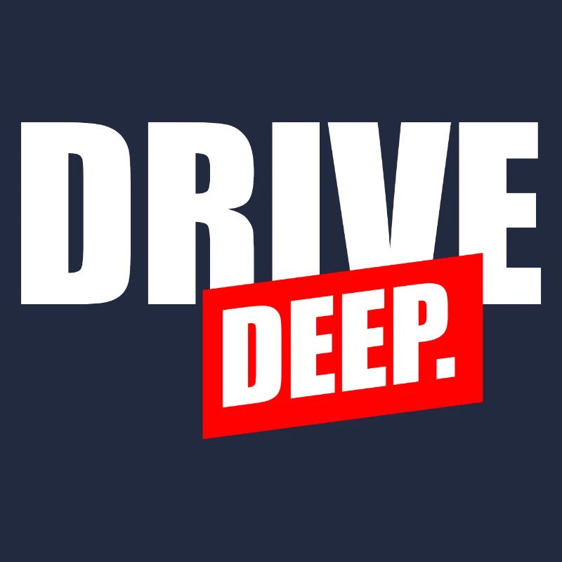 Drive Deep