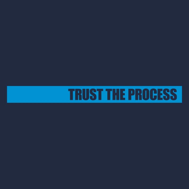trust the process Quote