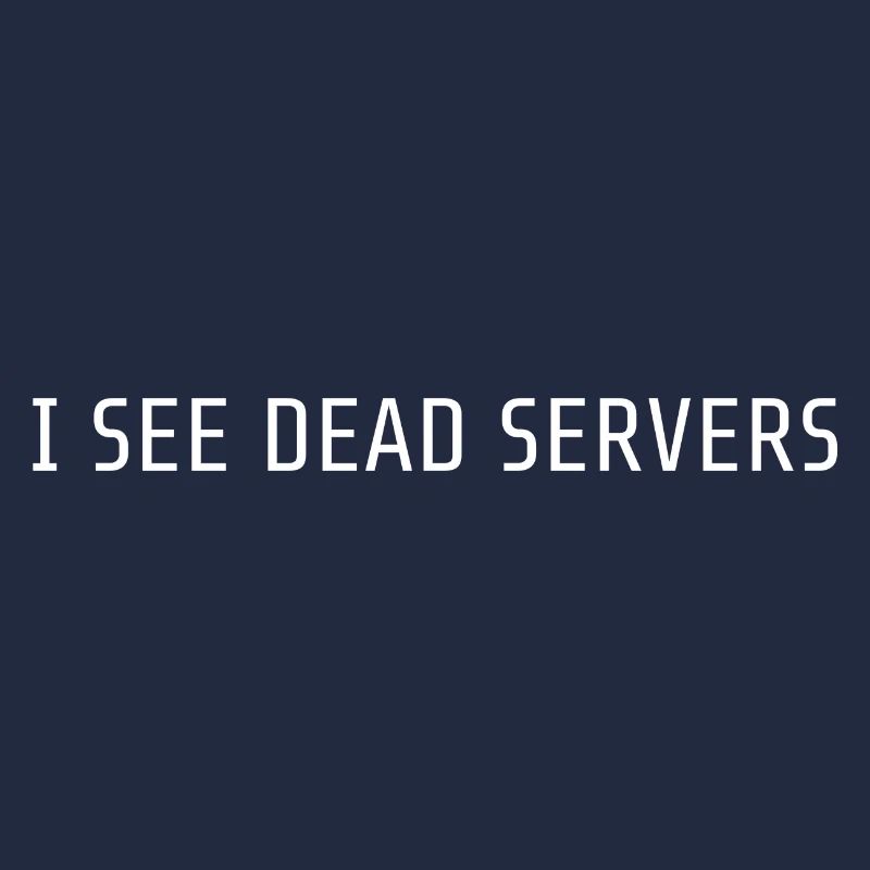 I see dead servers / Ich sehe tote Server