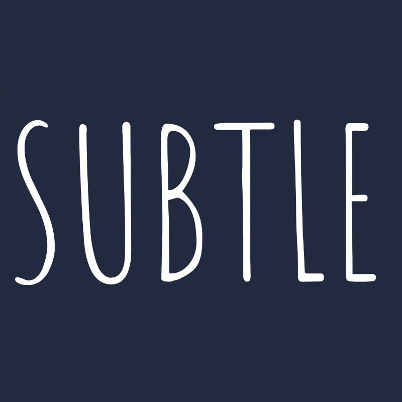 subtle