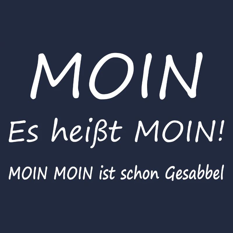 It's called moin! Moin moin is already drooling.