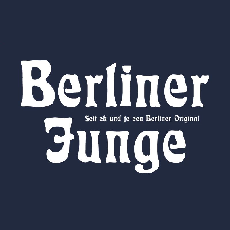 Berliner Junge - Cooler Spruch - Berlin - Germany