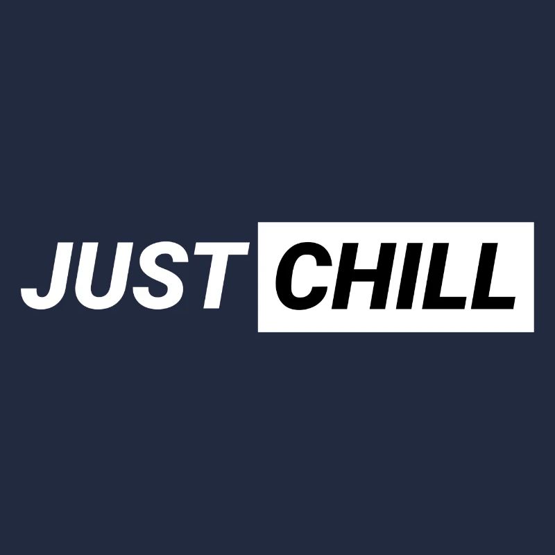 Just Chill !