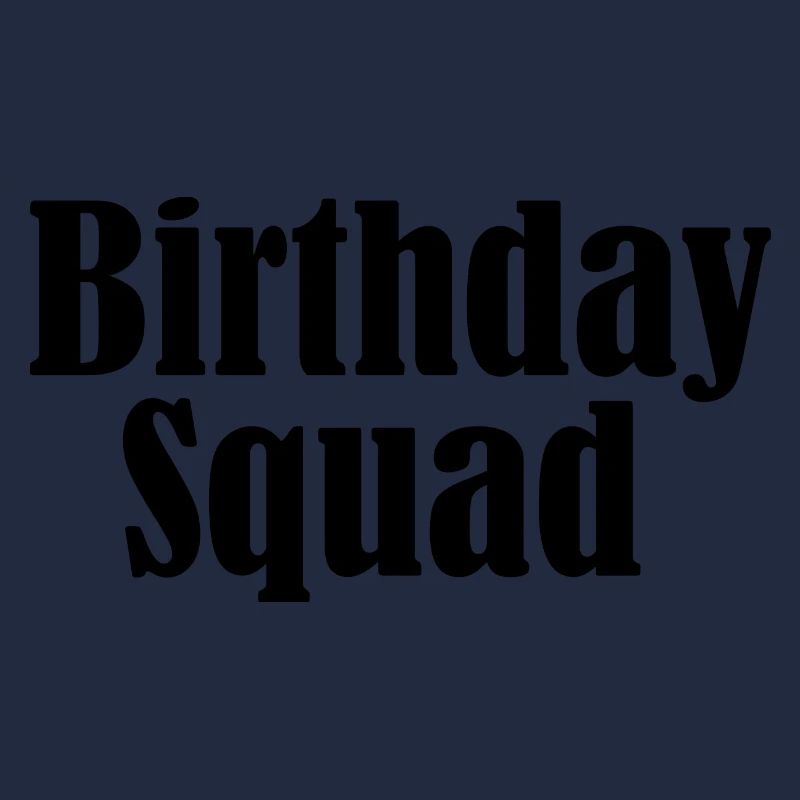 Birthday squad
