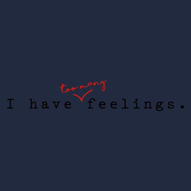 J’ai des sentiments.