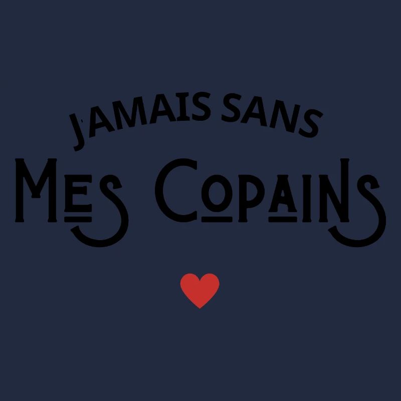 Jamais sans mes copains