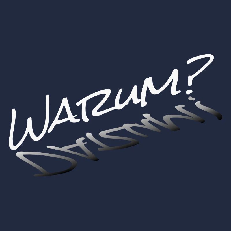 Warum?
