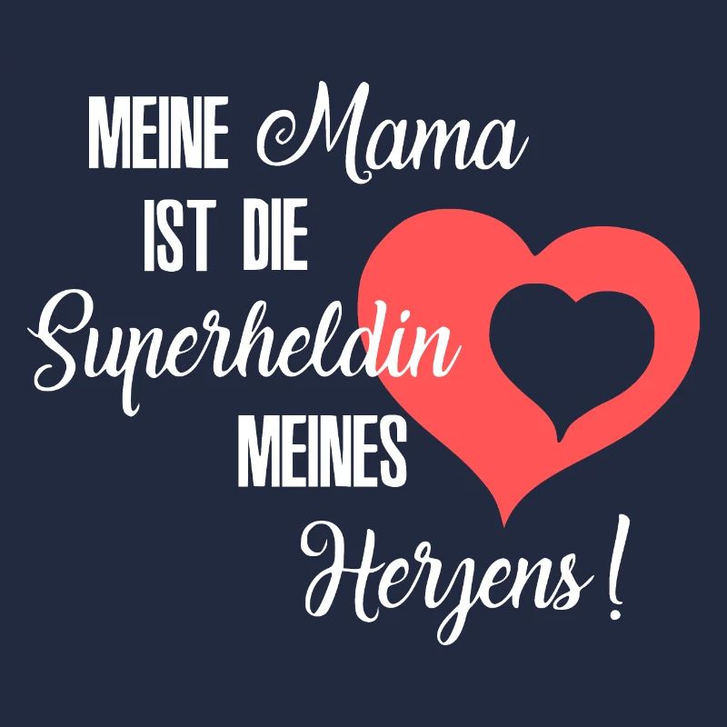 Mama, Mama Superheldin, Mama Heldin, Mama Herz