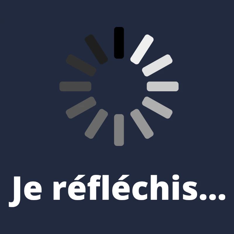 Je réfléchis