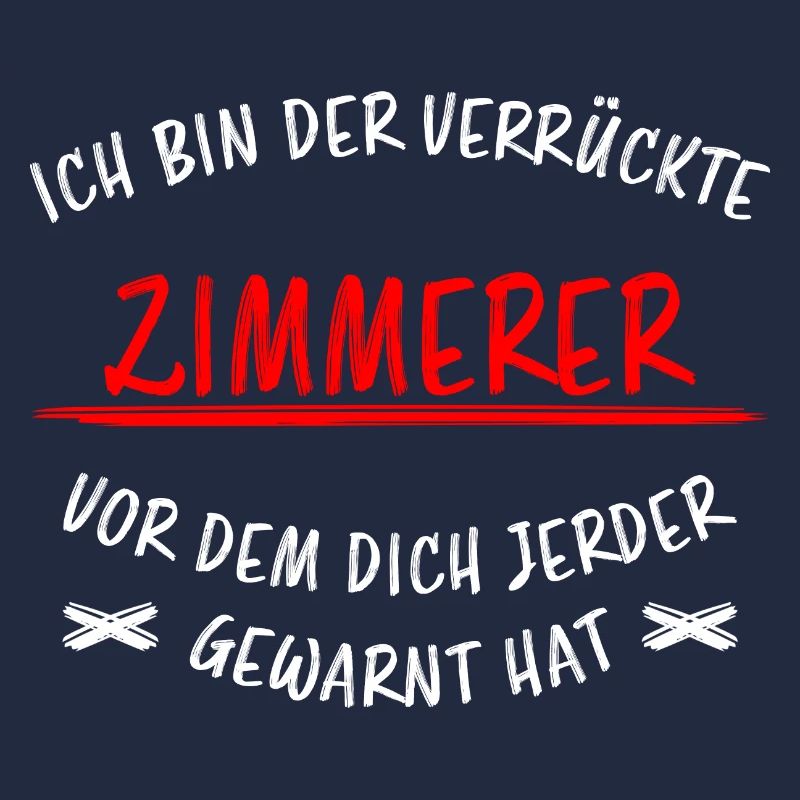 Zimmerer Lustiger Spruch Zimmermann Witz Geschenk