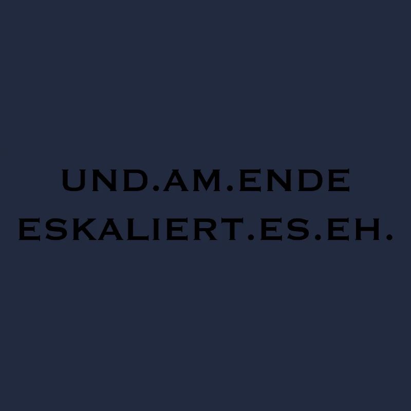 und am ende eskaliert es eh