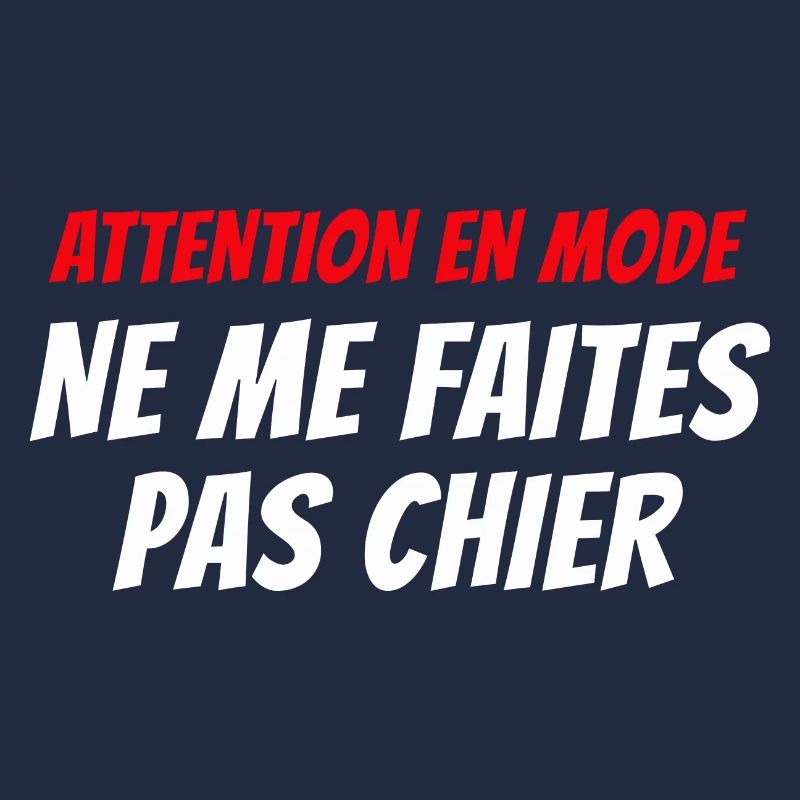 attention en mode ne me faites pas chier