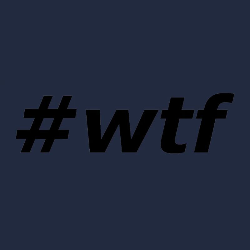 #wtf