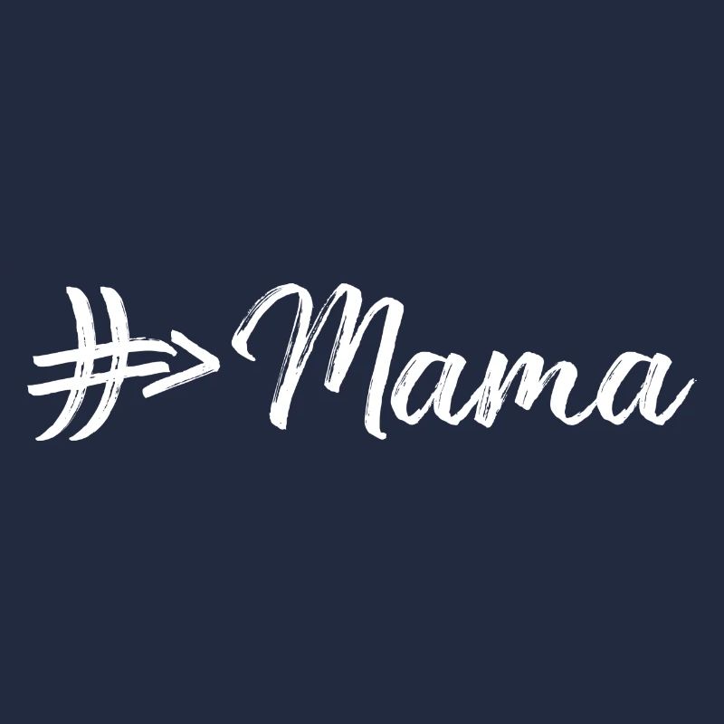 Mama Hashtag #
