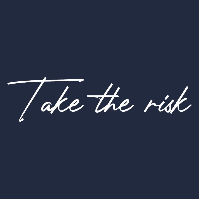 Take The Risk