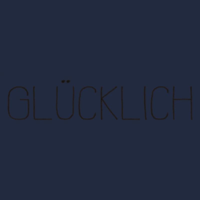 GLÜCKLICH