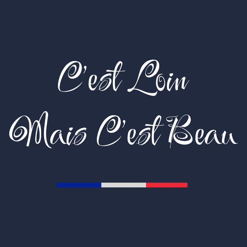 c'est loin mais c'est beau