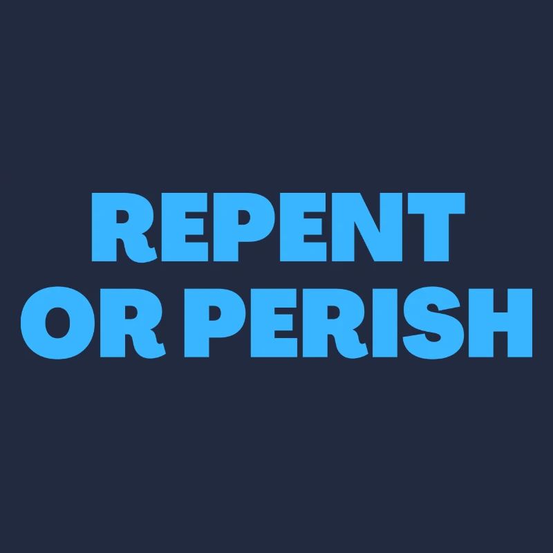 Buße tun oder zugrunde gehen - Christliche Zitate