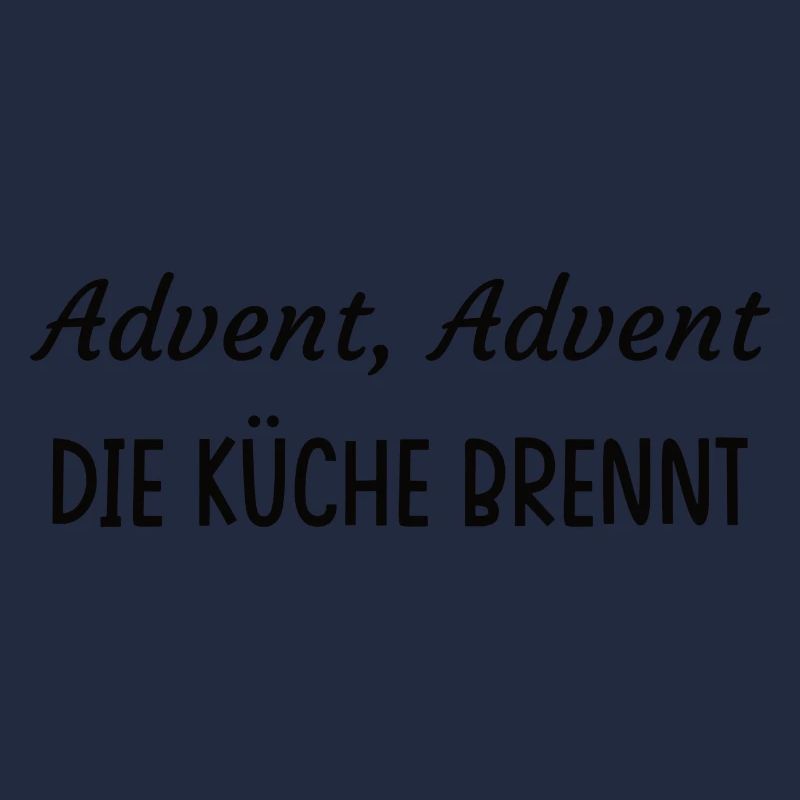 Advent, Advent. Die Küche brennt.