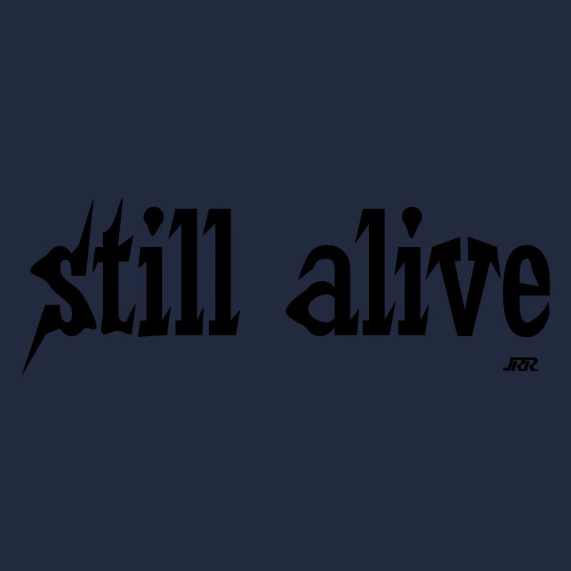 still alive