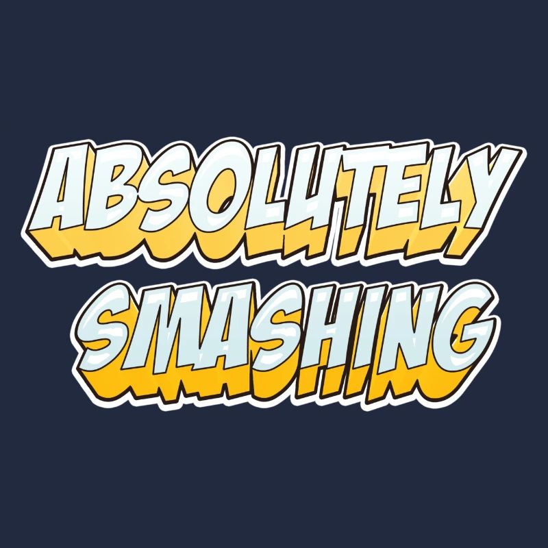 Absolutly smashing