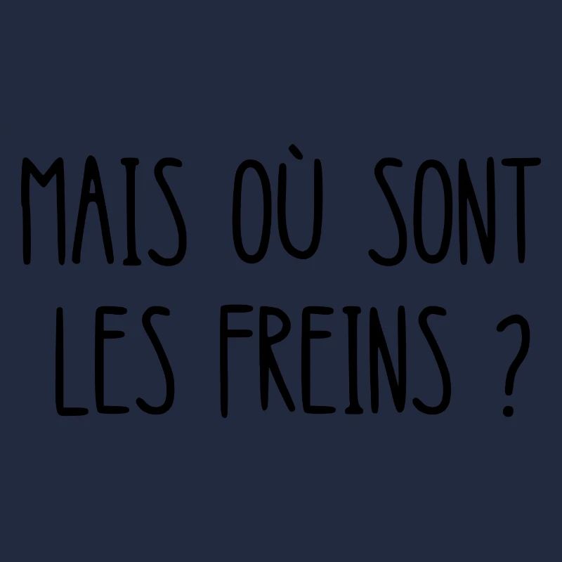 mais où sont les freins