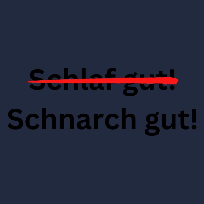 Schlaf gut Schnarch gut