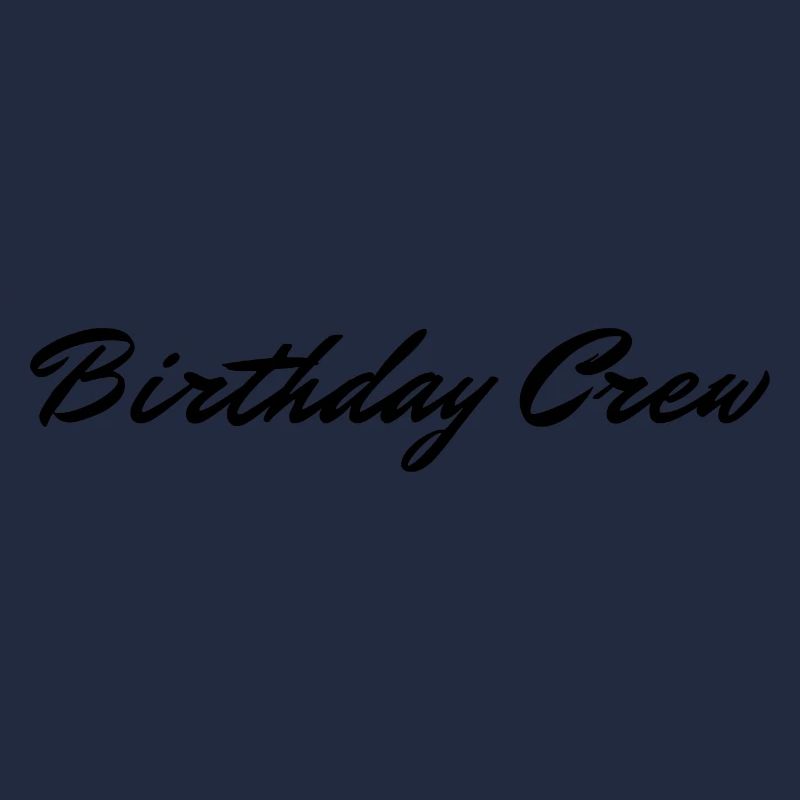 Birthday Crew