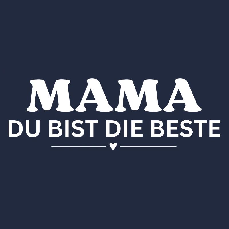 Mama du bist die Beste