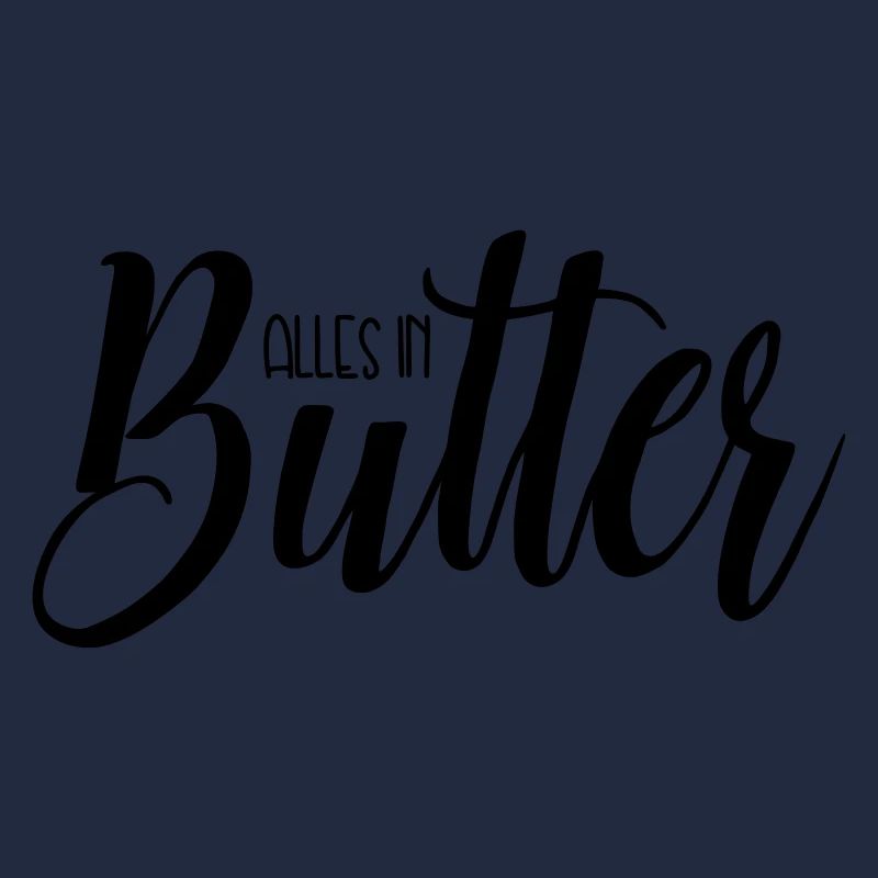 Everything in butter