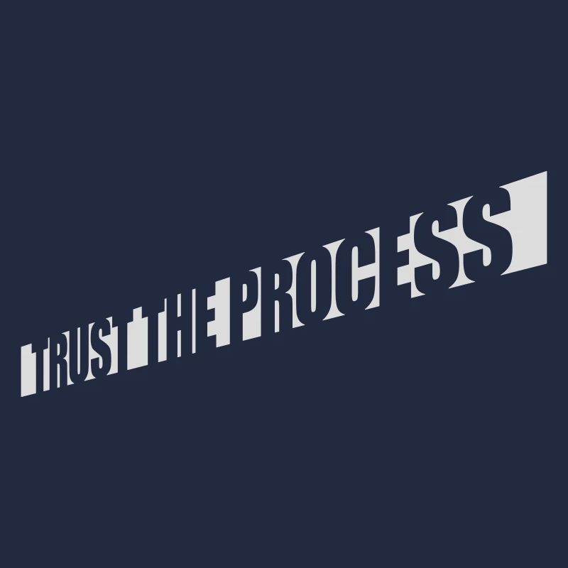 trust the process Zitat