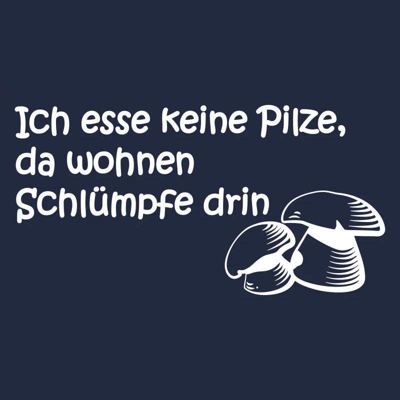 Ich esse keine Pilze