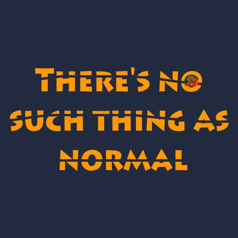 No such thing as normal