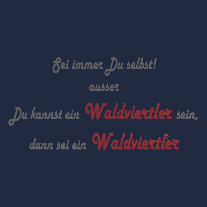 Sein ein Waldviertler