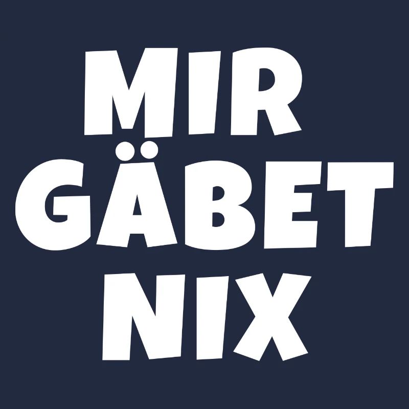 Mir Gäbet Nix Schwabe Schwäbin Spruch