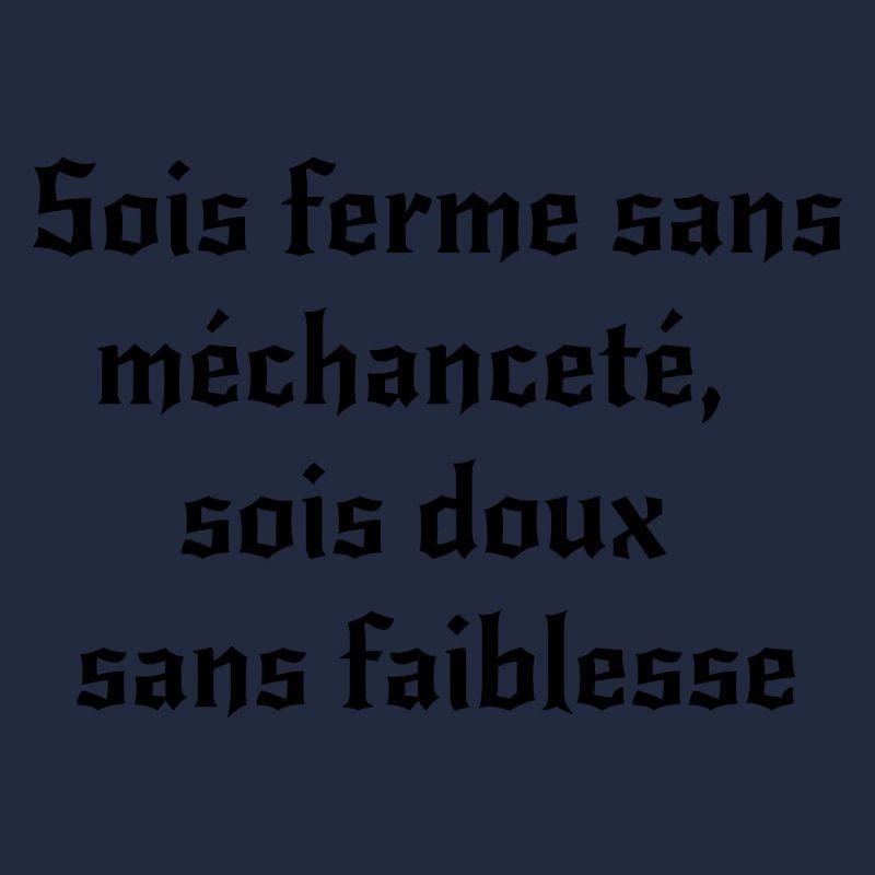 Sois ferme sans méchanceté, sois doux sans faib...